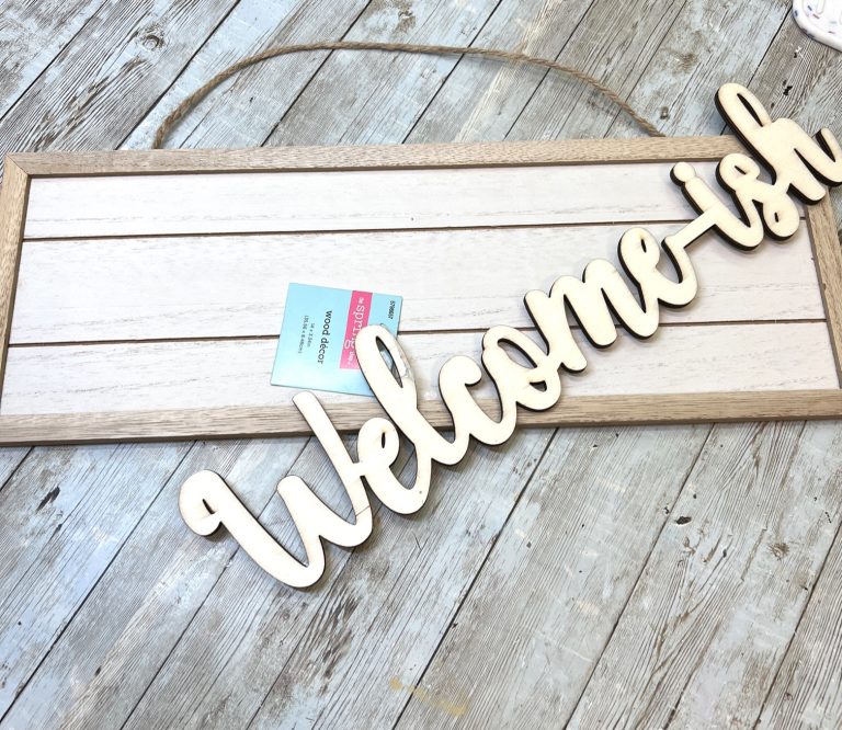 DIY Welcome-ish Farmhouse Sign